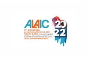 Leia mais sobre o artigo Congresso da ALAIC volta à Argentina, 18 anos depois, de olho no futuro e na democracia da AL