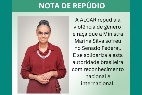 No momento, você está visualizando Nota de Repúdio aos ataques à Ministra Marina Silva