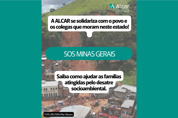 No momento, você está visualizando Solidariedade da ALCAR ao povo de Minas Gerai