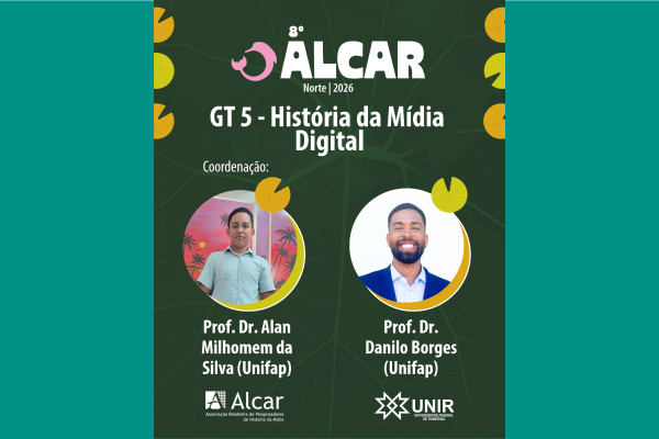 No momento, você está visualizando Submissões abertas do ALCAR Norte: GT História da Mídia Digital